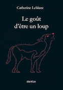 Goût d'être un loup (Le)